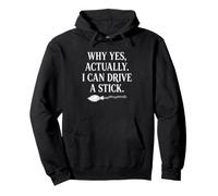 Why Yes, Actually, I Can Drive Stick -Funny Witchcraft Witch Pullover Hoodie