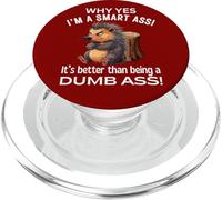 Why Yes I’m A Smart Ass Better Than Being A Dumb Ass Fun PopSockets PopGrip for MagSafe