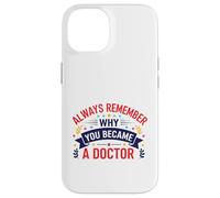Why You Became A Doctor Medical Motivation Design Case for iPhone 14