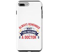 Why You Became A Doctor Medical Motivation Design Case for iPhone 7 Plus/8 Plus
