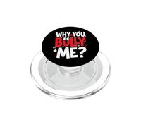 Why You Bully Me Funny Meme PopSockets PopGrip for MagSafe