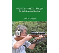 Why You Can't Shoot Straight