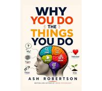 Why You Do the Things You Do (Pop Psychology)