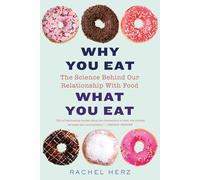 Why You Eat What You Eat