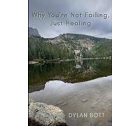 Why You’re Not Failing, Just Healing