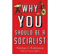 Why You Should Be a Socialist