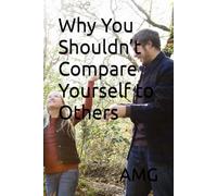 Why You Shouldn’t Compare Yourself to Others