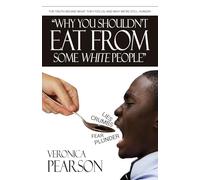 Why you shouldn't eat from some white people