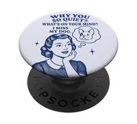 Why You So Quiet I Miss My Dog French Bulldog PopSockets Adhesive PopGrip