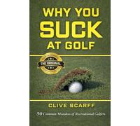 Why You Suck at Golf
