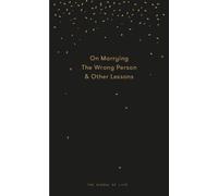 Why You Will Marry the Wrong Person