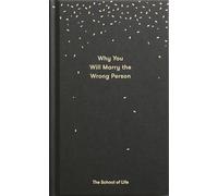 Why You Will Marry the Wrong Person