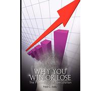 Why You Win or Lose: The Psychology of Speculation