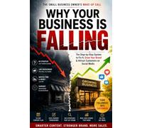 Why Your Business Is Falling: A Step-by-Step Content Planning Guide to Grow Your Brand, Get More Customers, and Stop Posting Randomly - Without Burning Out
