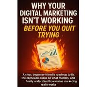 Why Your Digital Marketing Isn't Working Before You Quit Trying