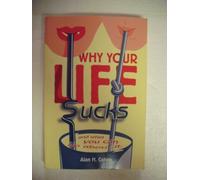 Why Your Life Sucks