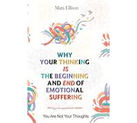 Why Your Thinking Is the Beginning & End of EMOTIONAL Suffering: You Are Not Your Thoughts (for women)