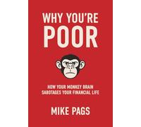 Why You're Poor: You work, you earn - and still have no money? Discover the hidden reason.