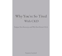 Why You're So Tired With CKD: Fatigue, Poor Recovery, and Why Rest Doesn’t Fix It