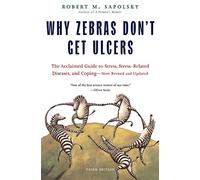 Why Zebras Don't Get Ulcers -Revised Edition