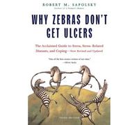 { Why Zebras Don't Get Ulcers (Revised and Updated) } By Sapolsky, Robert M. ( Author ) 09-2004 [ Paperback ]