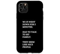 Wi-Fi went down. Talk To my Family. They are nice people. Case for iPhone 11 Pro Max