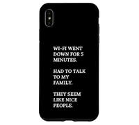 Wi-Fi went down. Talk To my Family. They are nice people. Case for iPhone XS Max