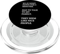 Wi-Fi went down. Talk To my Family. They are nice people. PopSockets PopGrip for MagSafe