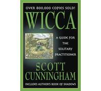 Wicca: A Guide for the Solitary Practitioner (Llewellyn's Practical Magick)