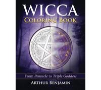 Wicca Coloring Book: From Pentacle to Triple Goddess