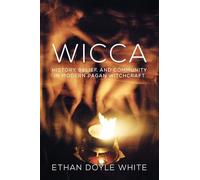 Wicca: History, Belief and Community in Modern Pagan Witchcraft: History, Belief & Community in Modern Pagan Witchcraft (The Sussex Library of Religious Beliefs & Practice)