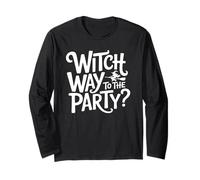 Wicca Wiccan Witch Way to The Party Funny Halloween Pun Long Sleeve T-Shirt