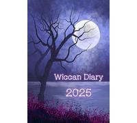 Wiccan Diary 2025: - PURPLE MOON design, page per week planner with pages for monthly correspondences, moon phases, festivals