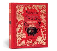Wiccan Kitchen: A Guide to Magickal Cooking & Recipes: 7 (The Modern-Day Witch): A Guide to Magical Cooking & Recipes - A Cookbook