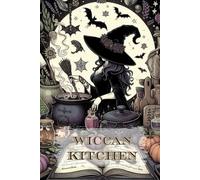 Wiccan Kitchen: Kitchen Witch Recipe Book to Write in Your Own Recipes - 100 Blank Witches Themed Recipe Page Templates