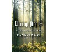 Wiccan Magick: Inner Teachings of the Craft