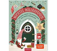 Wichtel willkommen: Vorlagen, Briefe und Bastelideen für unsere Wichteltür