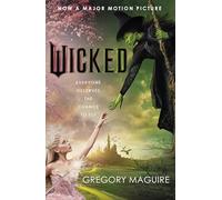 Wicked – The inspiration for the smash-hit musical and upcoming motion picture – Movie tie-in