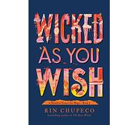 Wicked As You Wish: 1 (A Hundred Names for Magic, 1)