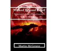 Wicked Beyond Belief