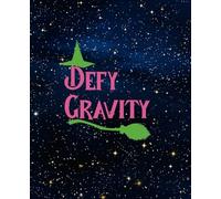 Wicked Composition Notebook: Defy Gravity | Black, Starry Night, Green, Pink | Wide Ruled, 7.5 x 9.25, 110 Pages | For kids, teens, adults