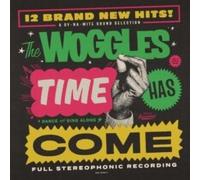 Wicked Cool Records - Woggles - Time Has Come 1 x CD Album RELEASE D - E1398z