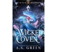 Wicked Coven: An Enemies to Lovers, High-Stakes, Witchy Romance: 1 (Cursed Descendants)