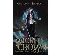 Wicked Crown: 2 (Shattered Kingdom)