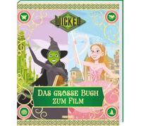 Wicked: Das große Buch zum Film
