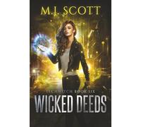 Wicked Deeds: A Futuristic Urban Fantasy Novel: A TechWitch Novel: 6