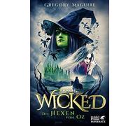 Wicked: Die Hexen von Oz, Die wahre Geschichte der Hexen von Oz