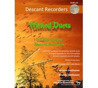 Wicked Duets for Intermediate Descant Recorders: 13 freakily fun duets arranged especially for two intermediate descant (soprano) recorders (Recorder Duets for Intermediate Players)