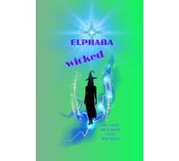 Wicked: Elphaba / Glinda Journal: notebook for theatre lovers