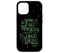 Wicked Elphaba You Say Wicked Like It’s A Bad Thing Case for iPhone 12/12 Pro
